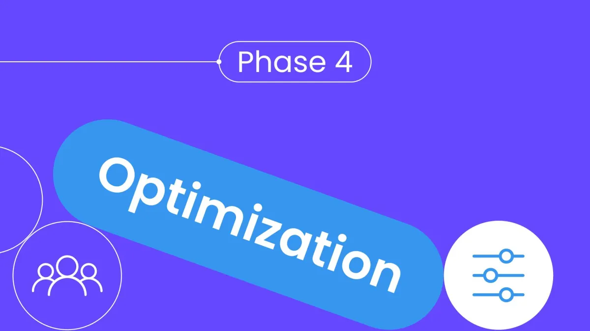Phase 4: Optimisation, Track, tweak, and scale